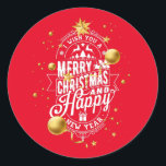 Wish You a Very Merry Christmas and Happy New Year Ronde Sticker<br><div class="desc">I Wish You a Very Merry Christmas and Happy New Year Typographic Letter with Pine Tree,  Mistletoe and Deer. It's a Perfect Xmas Holiday Gift for our Family and Your Friends or Loved Ones.</div>