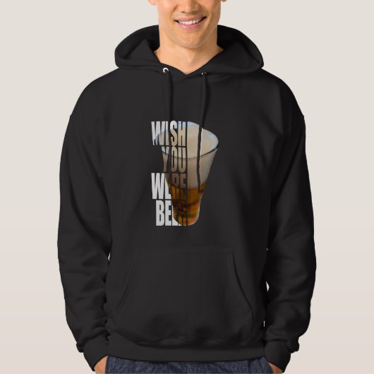 Wish You Were Beer" Funny Beer Pun Design Hoodie (Voorkant)
