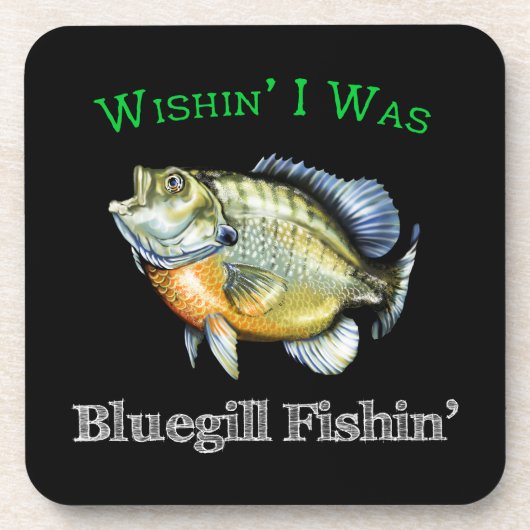 Wishin I was Bluegill Fishin Bier Onderzetter (Voorkant)