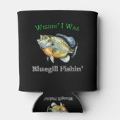 Wishin I was Bluegill Fishin Blikjeskoeler (Achterkant)