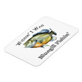 Wishin I was Bluegill Fishin Magneet (Linkerzijde)