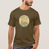 Wishin' I was fishin' T-Shirt (Voorkant)