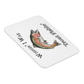 Wishin I was forel vissen Magneet (Rechterzijde)