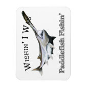 Wishin I was Paddlefish Fishing Magneet (Verticaal)