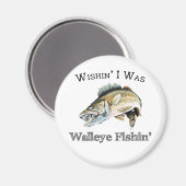 Wishin I was Walleye Fishin Magneet (Voorkant / Achterkant)