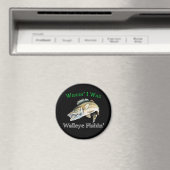 Wishin I was Walleye Fishin Magneet (Insitu (Vaatwasser))