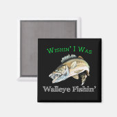 Wishin I was Walleye Fishin Magneet (Voorkant / Achterkant)