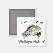 Wishin I was Walleye Fishin Magneet (Voorkant / Achterkant)