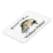 Wishin I was Walleye Fishin Magneet (Linkerzijde)