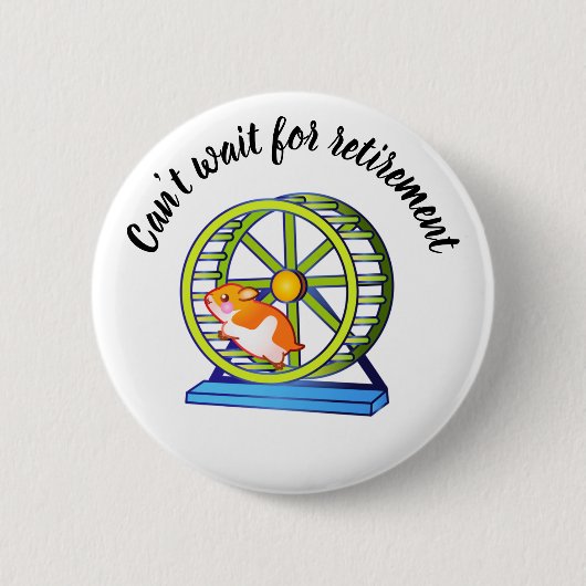 Wishing Retirement Hamster Ronde Button 5,7 Cm (Voorkant)