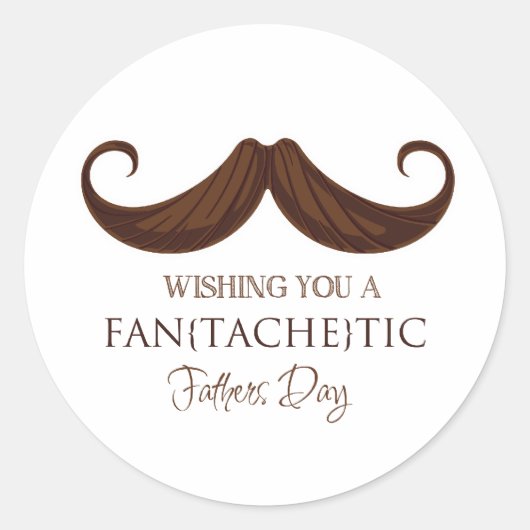 Wishing you a fan[tache]tic Father's Day Ronde Sticker (Voorkant)