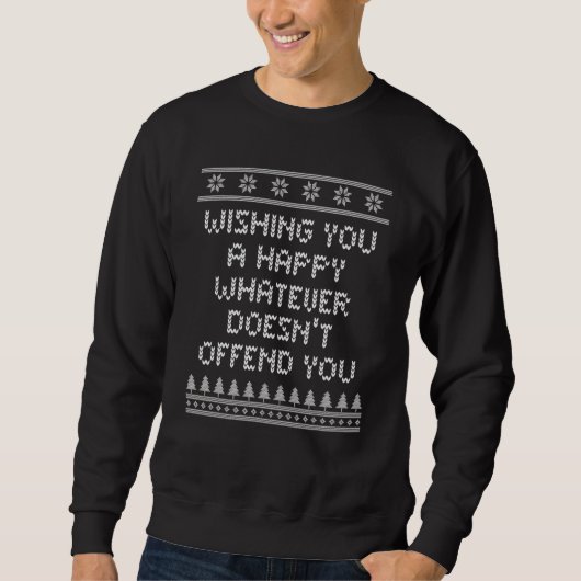 Wishing You Whatever Doesn't Offend You Christmas Trui (Voorkant)