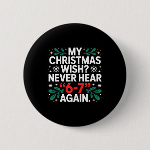Wiskunde 67 Meme Grappig Zes Zeven Kerst Student 6 Ronde Button 5,7 Cm