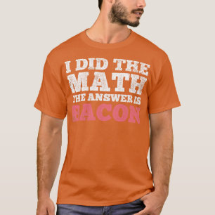 Wiskunde Bacon Mathematicus T-shirt