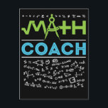 Wiskunde Coach Mathematics Tutor Briefkaart<br><div class="desc">Wiskunde coach design voor mannen en vrouwen die wiskunde aan de leerling onderwijzen voor wedstrijden in de wiskunde.</div>