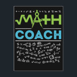 Wiskunde Coach Mathematics Tutor Briefkaart<br><div class="desc">Wiskunde coach design voor mannen en vrouwen die wiskunde aan de leerling onderwijzen voor wedstrijden in de wiskunde.</div>