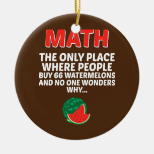 Wiskunde de enige plaats waar mensen 66 kopen keramisch ornament