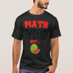 Wiskunde De enige plaats waar mensen 66 lesgeven T T-shirt