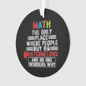 Wiskunde de enige plaats waar mensen 69 watermeloe ornament (voorkant)