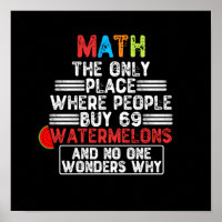 Wiskunde de enige plaats waar mensen 69 watermeloe