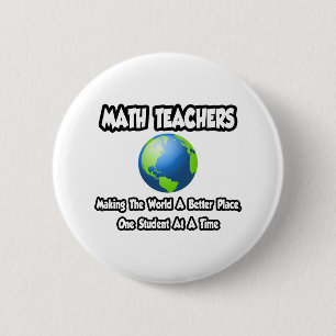 Wiskunde docenten...de wereld beter plaatsen maken ronde button 5,7 cm