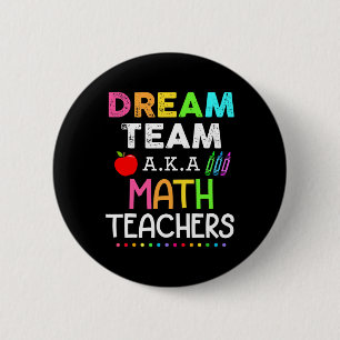 Wiskunde docenten dromen team aka Wiskunde leraren Ronde Button 5,7 Cm