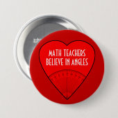 Wiskunde docenten geloven in hoeken ronde button 7,6 cm (Voorkant /achterkant)