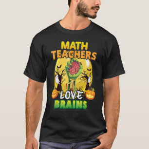 Wiskunde docenten houden van breins Horor Pumpkin T-shirt