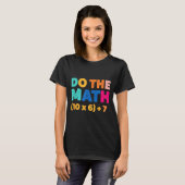 Wiskunde Doe De Wiskunde Kleurrijk Vergelijking De T-shirt (Voorkant volledig)