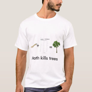 Wiskunde doodt bomen (Mannen) T-shirt