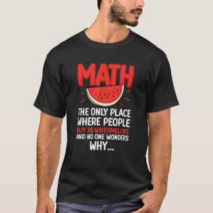 Wiskunde en watermeloenen Wiskundige Rekeningnumme T-shirt