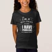 Wiskunde Funny Teacher Wiskunde Problemen School S T-shirt (Voorkant)