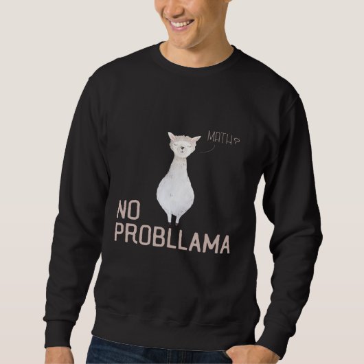 Wiskunde Geen Probllama Wiskunde Llama Pun Trui (Voorkant)