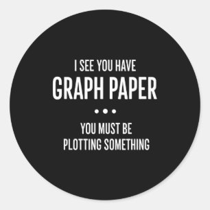 Wiskunde Grappig Grafiekpapier Pun, Ik Zie Dat Je Ronde Sticker