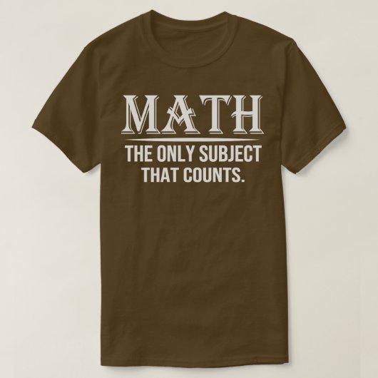 Wiskunde het enige onderwerp dat telt 7 t-shirt (Design voorkant)