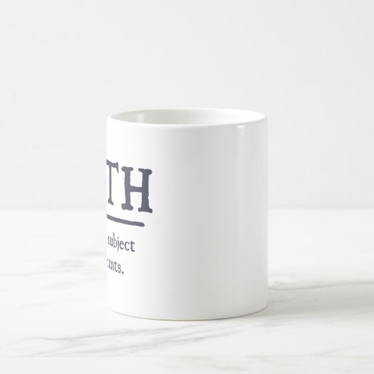 Wiskunde het enige onderwerp dat telt koffiemok (Center)