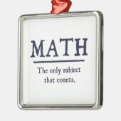 Wiskunde het enige onderwerp dat telt metalen ornament (Links)