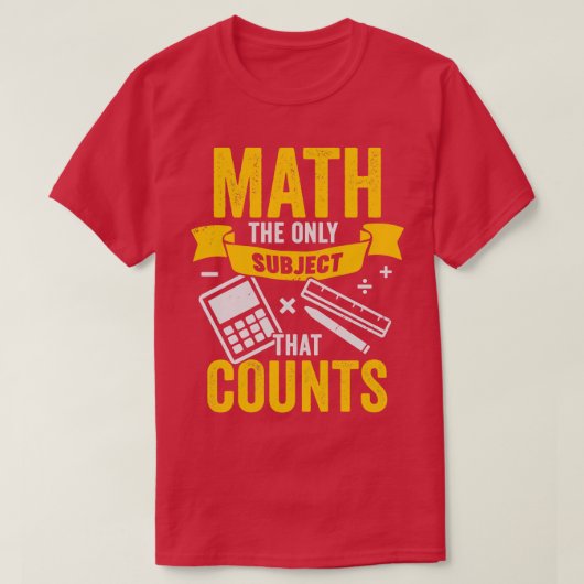 Wiskunde het enige onderwerp dat telt t-shirt (Design voorkant)
