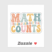 Wiskunde Het enige onderwerp dat Wiskunde leraar t Sticker (Vel)