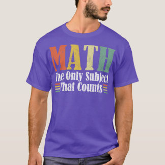 Wiskunde het enige onderwerp dat wiskunde leuk vin t-shirt