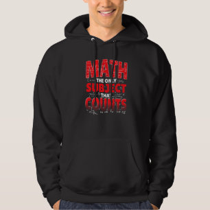 Wiskunde het enige onderwerp dat wiskundige Ma tel Hoodie