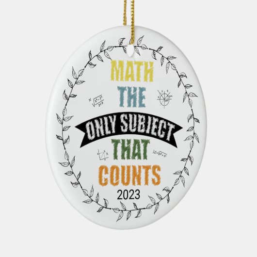 Wiskunde het enige vak dat telt Custom Teacher Keramisch Ornament (Rechts)