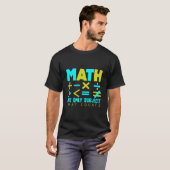 Wiskunde het enige vak dat telt t-shirt (Voorkant volledig)