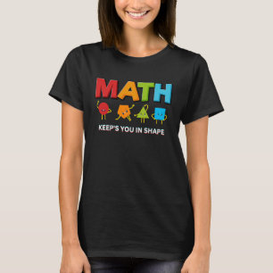 Wiskunde houdt u in de vorm van Wiskunde van de vo T-shirt