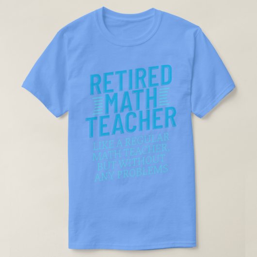 Wiskunde in ruste Teacher Gift Funny Retirement Wi T-shirt (Design voorkant)