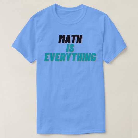 Wiskunde is alles t-shirt (Design voorkant)