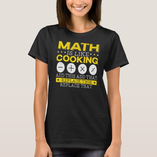 Wiskunde is als het koken van algebra-getallen voo t-shirt (Voorkant)