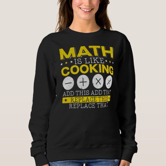 Wiskunde is als het koken van algebra-getallen voo trui (Voorkant)