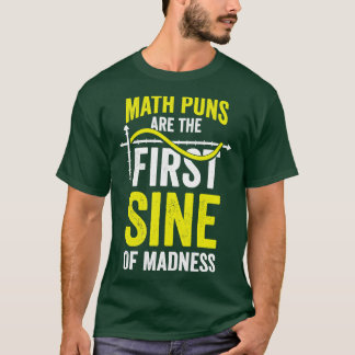 Wiskunde is de eerste zin van waanzin t-shirt