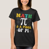 Wiskunde is een Piece of Pi T-Shirt (Voorkant)